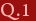 Q.1