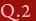 Q.2